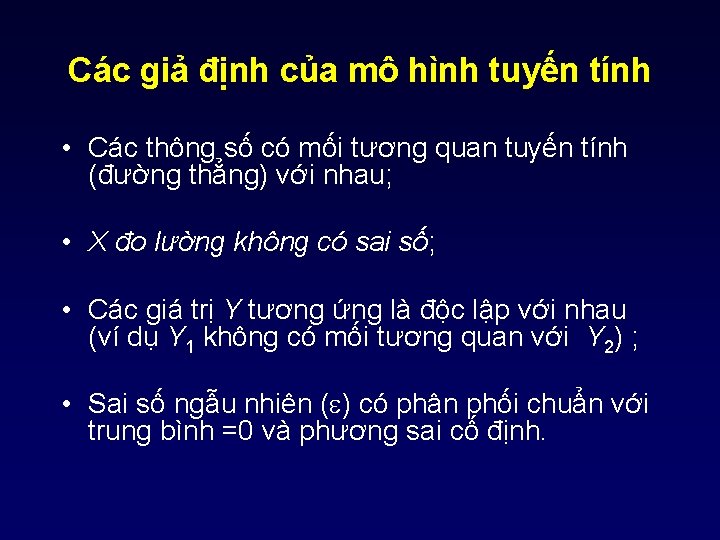 Các giả định của mô hình tuyến tính • Các thông số có mối