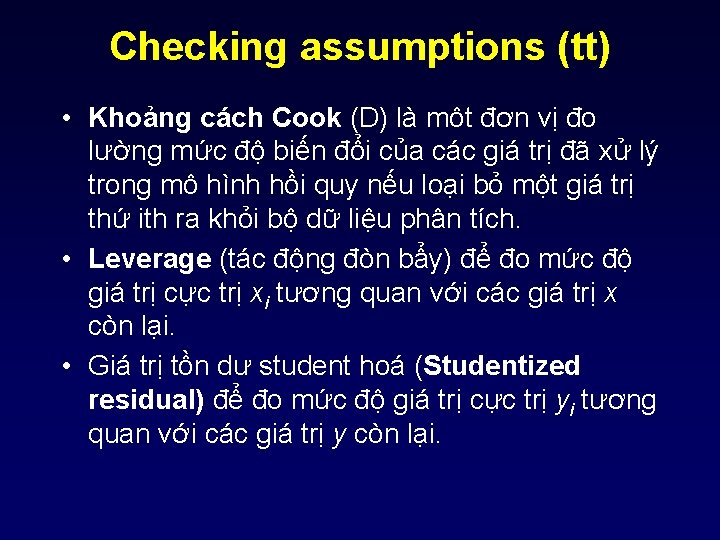 Checking assumptions (tt) • Khoảng cách Cook (D) là môt đơn vị đo lường