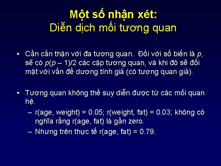 Một số nhận xét: Diễn dịch mối tương quan • Cần cẩn thận với