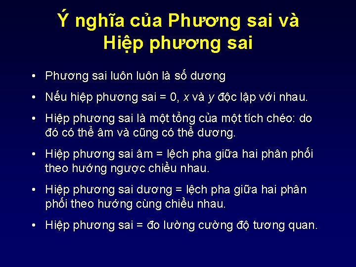 Ý nghĩa của Phương sai và Hiệp phương sai • Phương sai luôn là