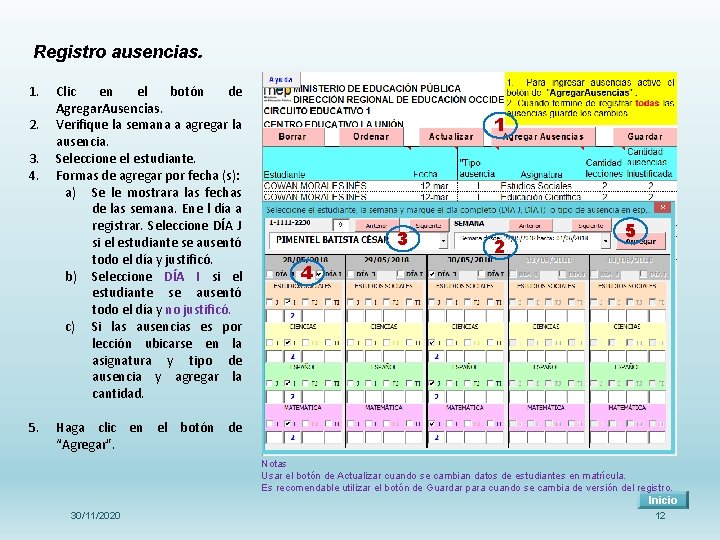 Registro ausencias. 1. 2. 3. 4. 5. Clic en el botón de Agregar. Ausencias.