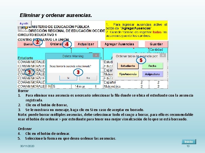 Eliminar y ordenar ausencias. 2 4 5 1 3 Borrar 1. Para eliminar una