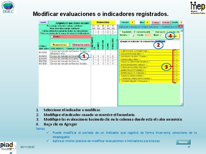 Modificar evaluaciones o indicadores registrados. 4 2 1 3 1. 2. 3. 4. Seleccione