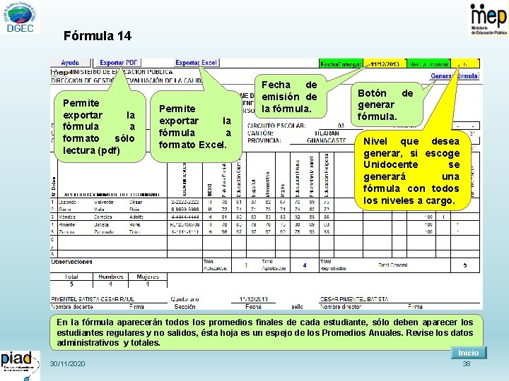 Fórmula 14 Permite exportar la fórmula a formato sólo lectura (pdf) Permite exportar la