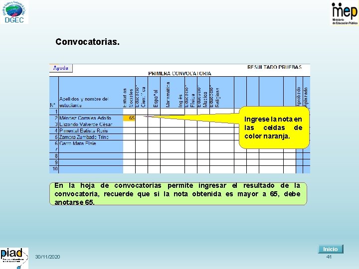 Convocatorias. Ingrese la nota en las celdas de color naranja. En la hoja de