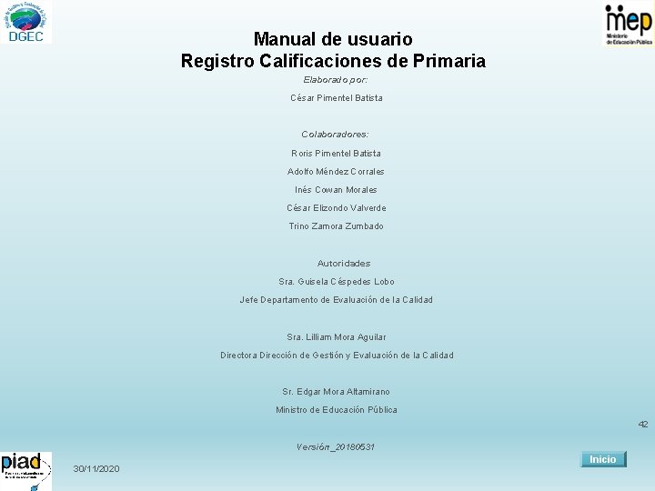Manual de usuario Registro Calificaciones de Primaria Elaborado por: César Pimentel Batista Colaboradores: Roris