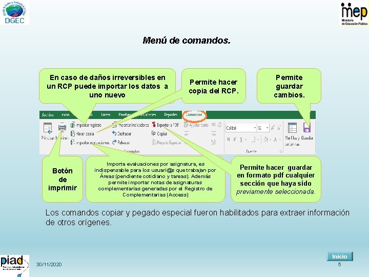 Menú de comandos. En caso de daños irreversibles en un RCP puede importar los