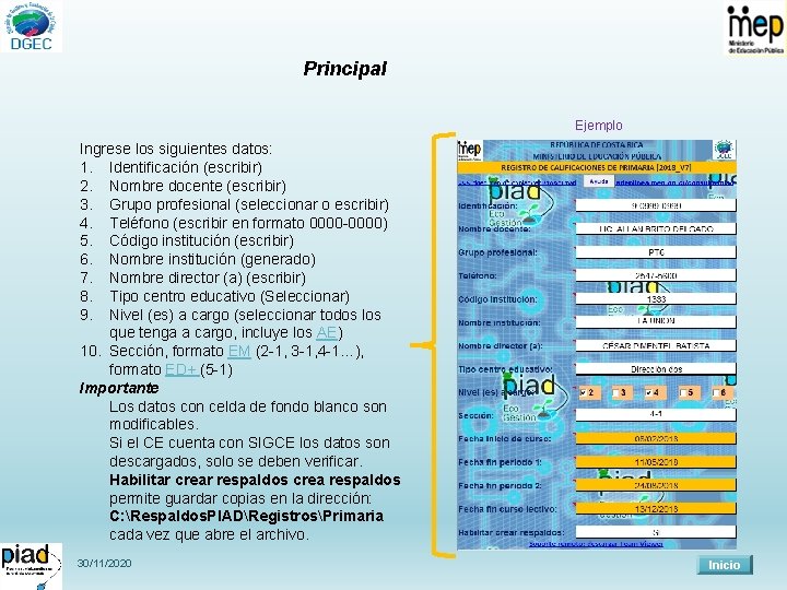 Principal Ejemplo Ingrese los siguientes datos: 1. Identificación (escribir) 2. Nombre docente (escribir) 3.