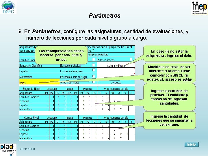 Parámetros 6. En Parámetros, configure las asignaturas, cantidad de evaluaciones, y número de lecciones