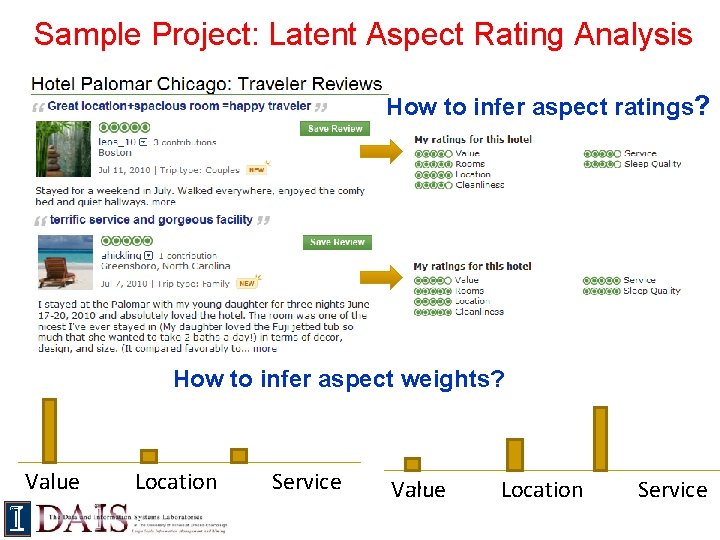 Sample Project: Latent Aspect Rating Analysis How to infer aspect ratings? How to infer