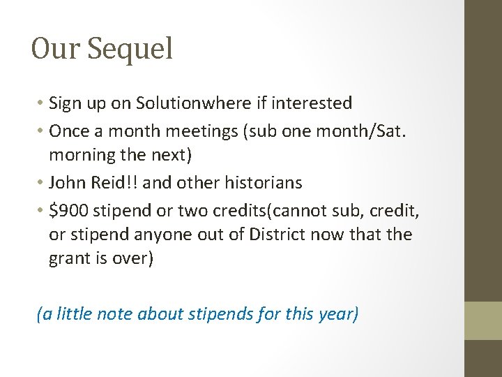 Our Sequel • Sign up on Solutionwhere if interested • Once a month meetings Our Sequel • Sign up on Solutionwhere if interested • Once a month meetings