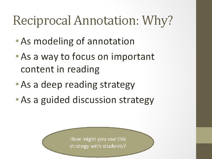 Reciprocal Annotation: Why? • As modeling of annotation • As a way to focus Reciprocal Annotation: Why? • As modeling of annotation • As a way to focus