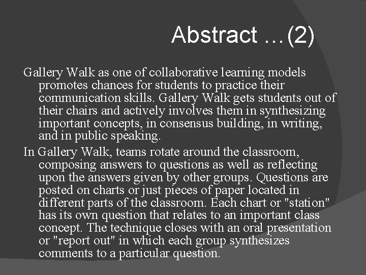 Abstract …(2) Gallery Walk as one of collaborative learning models promotes chances for students