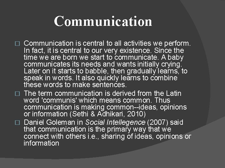 Communication is central to all activities we perform. In fact, it is central to