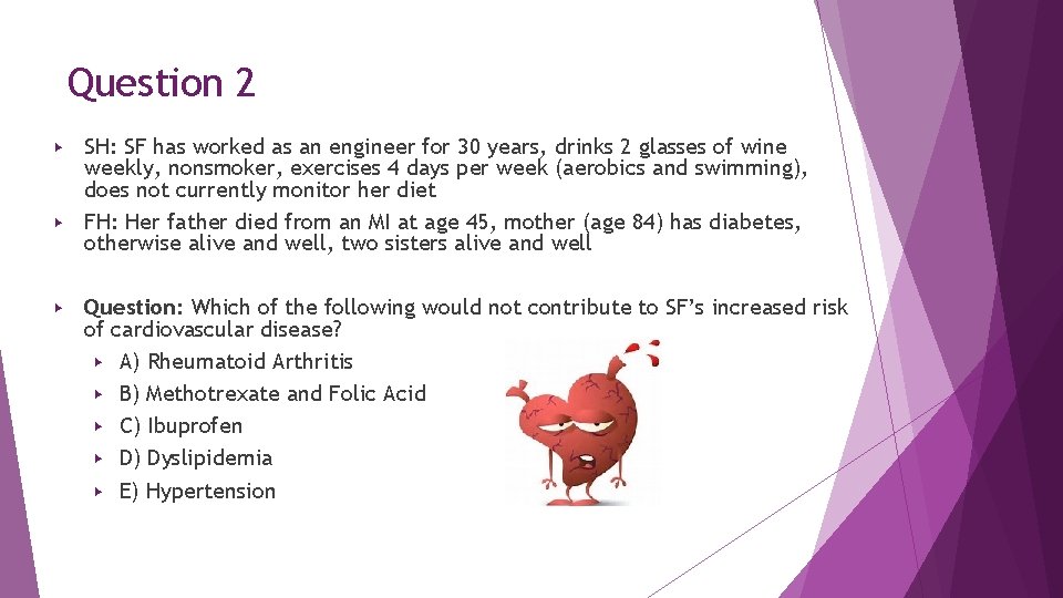 Question 2 SH: SF has worked as an engineer for 30 years, drinks 2 Question 2 SH: SF has worked as an engineer for 30 years, drinks 2