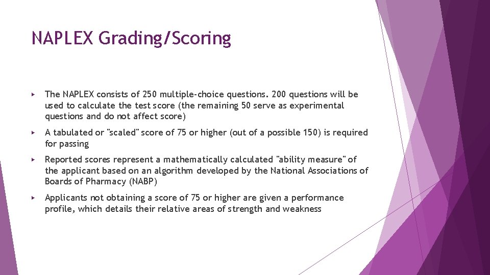 NAPLEX Grading/Scoring ▶ The NAPLEX consists of 250 multiple-choice questions. 200 questions will be NAPLEX Grading/Scoring ▶ The NAPLEX consists of 250 multiple-choice questions. 200 questions will be