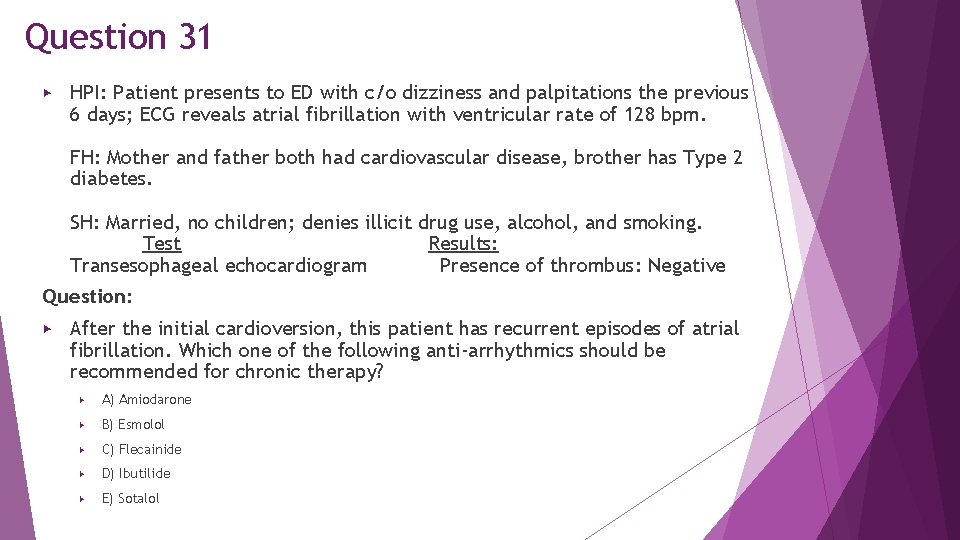 Question 31 ▶ HPI: Patient presents to ED with c/o dizziness and palpitations the Question 31 ▶ HPI: Patient presents to ED with c/o dizziness and palpitations the