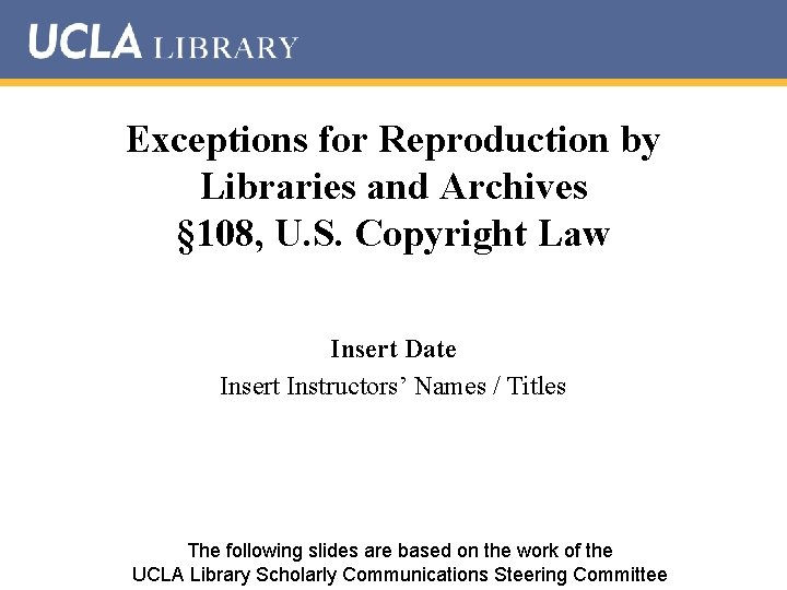 Exceptions for Reproduction by Libraries and Archives § 108, U. S. Copyright Law Insert