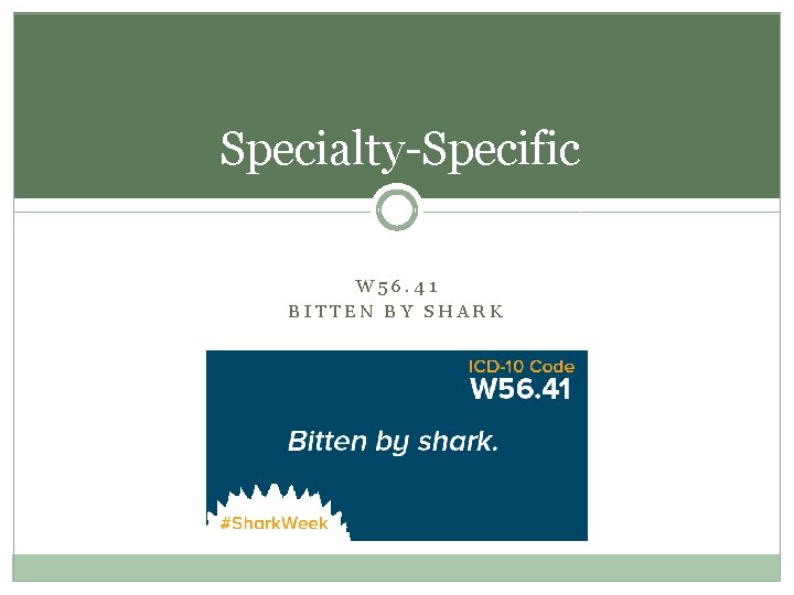 Specialty-Specific W 56. 41 BITTEN BY SHARK Specialty-Specific W 56. 41 BITTEN BY SHARK