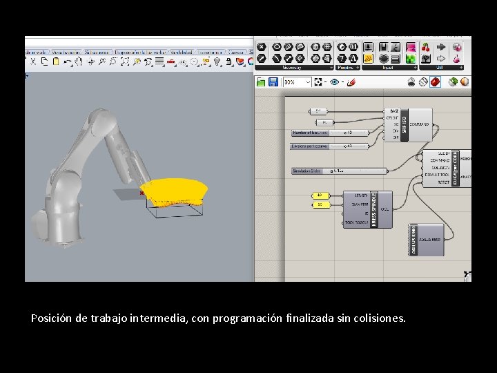 Posición de trabajo intermedia, con programación finalizada sin colisiones. 