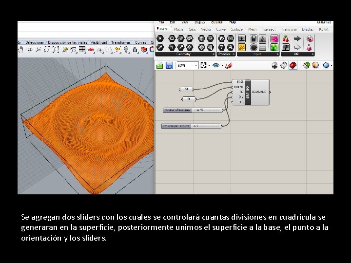 Se agregan dos sliders con los cuales se controlará cuantas divisiones en cuadricula se