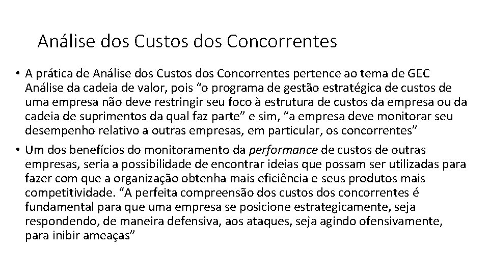 Análise dos Custos dos Concorrentes • A prática de Análise dos Custos dos Concorrentes