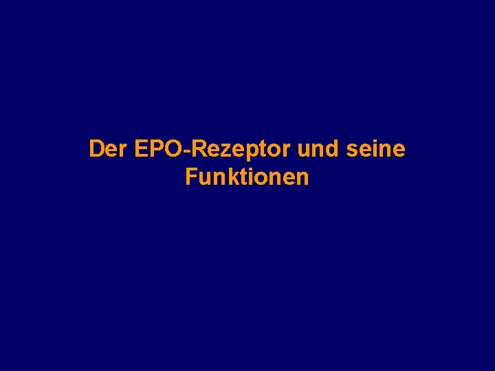 Der EPO-Rezeptor und seine Funktionen 