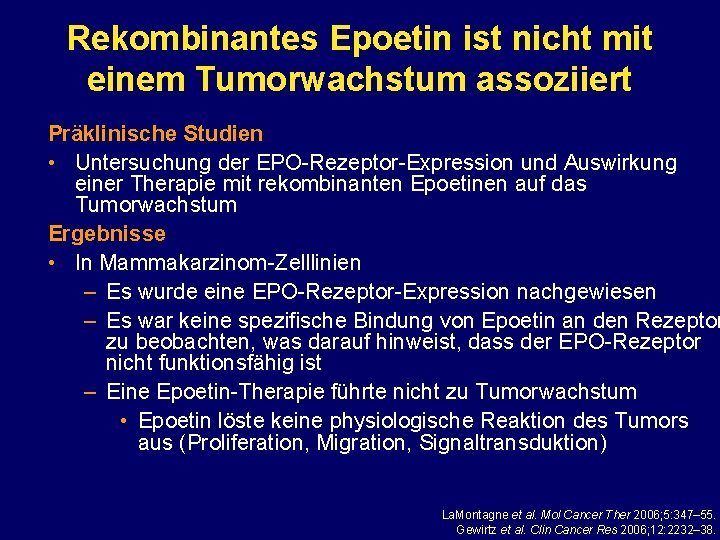 Rekombinantes Epoetin ist nicht mit einem Tumorwachstum assoziiert Präklinische Studien • Untersuchung der EPO-Rezeptor-Expression