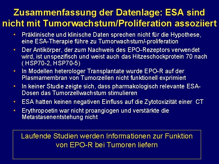 Zusammenfassung der Datenlage: ESA sind nicht mit Tumorwachstum/Proliferation assoziiert • Präklinische und klinische Daten