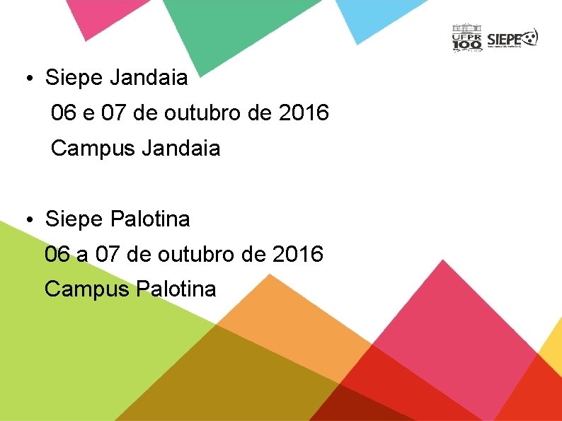  • Siepe Jandaia 06 e 07 de outubro de 2016 Campus Jandaia •