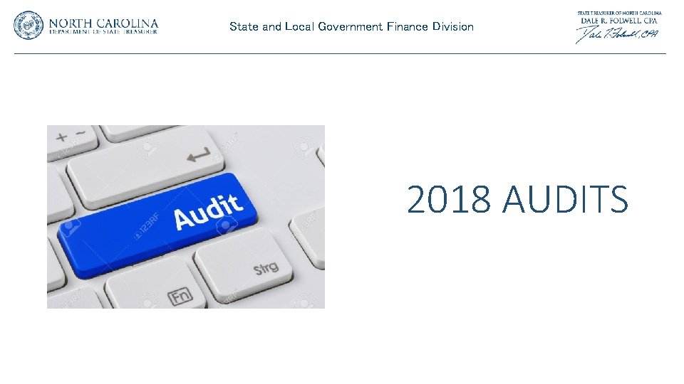 State and Local Government Finance Division 2018 AUDITS State and Local Government Finance Division 2018 AUDITS
