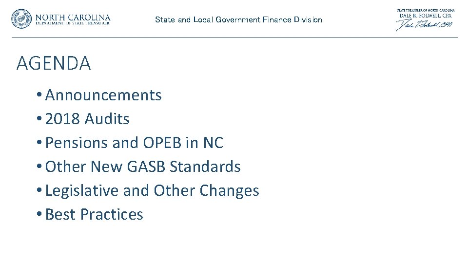 State and Local Government Finance Division AGENDA • Announcements • 2018 Audits • Pensions State and Local Government Finance Division AGENDA • Announcements • 2018 Audits • Pensions