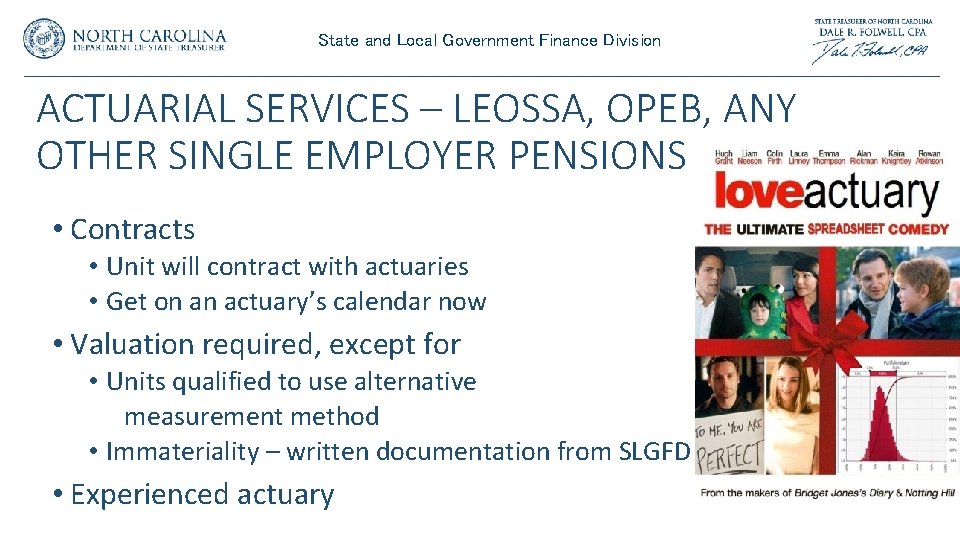 State and Local Government Finance Division ACTUARIAL SERVICES – LEOSSA, OPEB, ANY OTHER SINGLE State and Local Government Finance Division ACTUARIAL SERVICES – LEOSSA, OPEB, ANY OTHER SINGLE