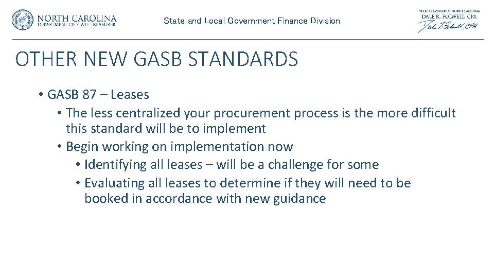 State and Local Government Finance Division OTHER NEW GASB STANDARDS • GASB 87 – State and Local Government Finance Division OTHER NEW GASB STANDARDS • GASB 87 –