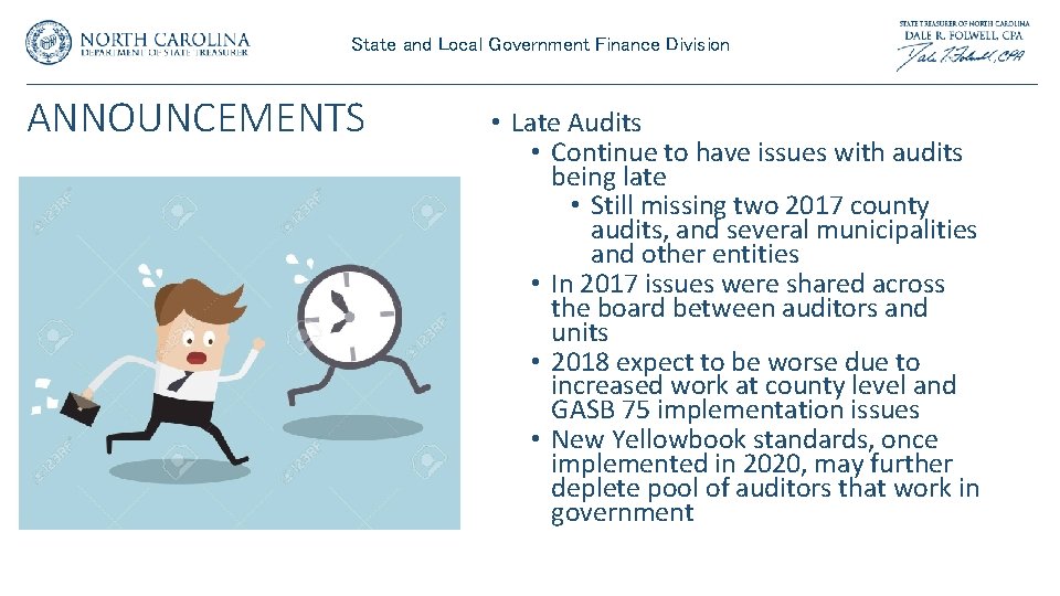 State and Local Government Finance Division ANNOUNCEMENTS • Late Audits • Continue to have State and Local Government Finance Division ANNOUNCEMENTS • Late Audits • Continue to have
