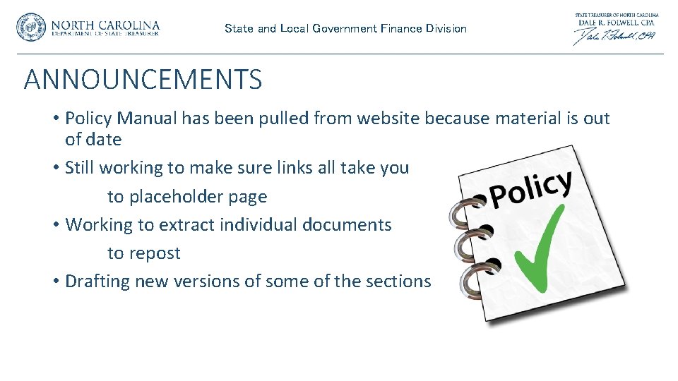 State and Local Government Finance Division ANNOUNCEMENTS • Policy Manual has been pulled from State and Local Government Finance Division ANNOUNCEMENTS • Policy Manual has been pulled from