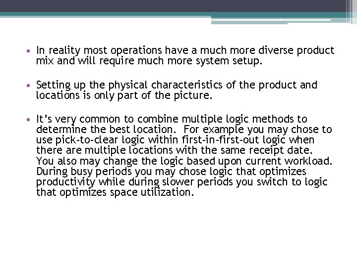 • In reality most operations have a much more diverse product mix and • In reality most operations have a much more diverse product mix and