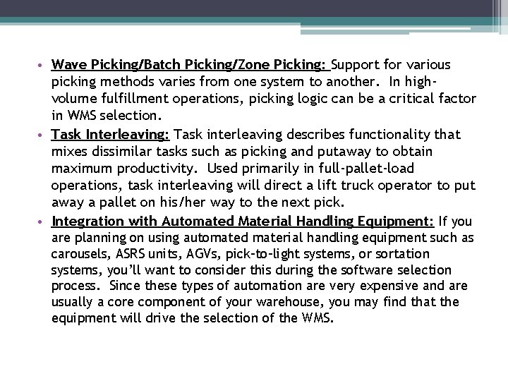• Wave Picking/Batch Picking/Zone Picking: Support for various picking methods varies from one • Wave Picking/Batch Picking/Zone Picking: Support for various picking methods varies from one