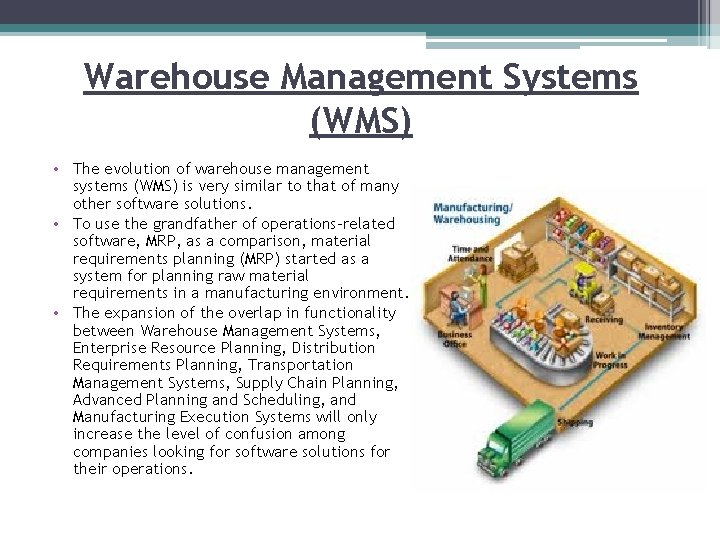 Warehouse Management Systems (WMS) • The evolution of warehouse management systems (WMS) is very Warehouse Management Systems (WMS) • The evolution of warehouse management systems (WMS) is very