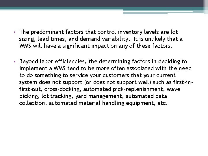 • The predominant factors that control inventory levels are lot sizing, lead times, • The predominant factors that control inventory levels are lot sizing, lead times,