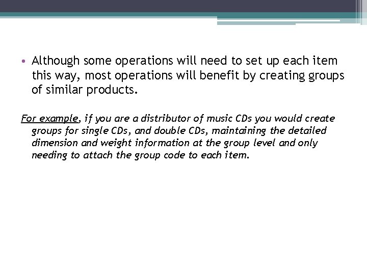 • Although some operations will need to set up each item this way, • Although some operations will need to set up each item this way,