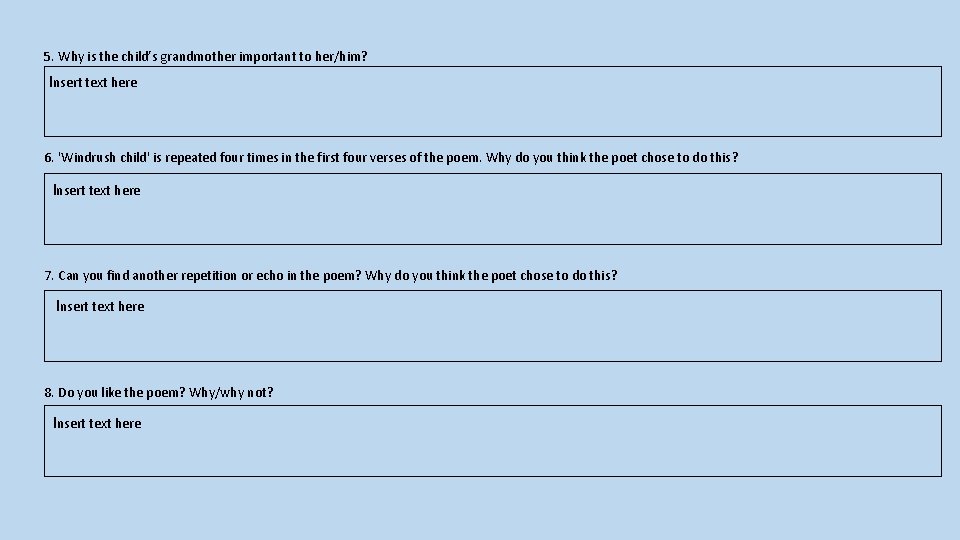 5. Why is the child’s grandmother important to her/him? Insert text here 6. 'Windrush