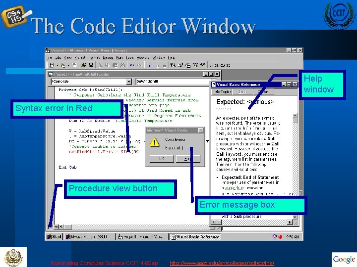 The Code Editor Window Help window Syntax error in Red Procedure view button Error
