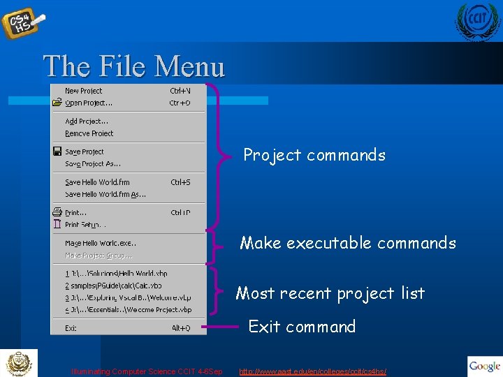 The File Menu Project commands Make executable commands Most recent project list Exit command