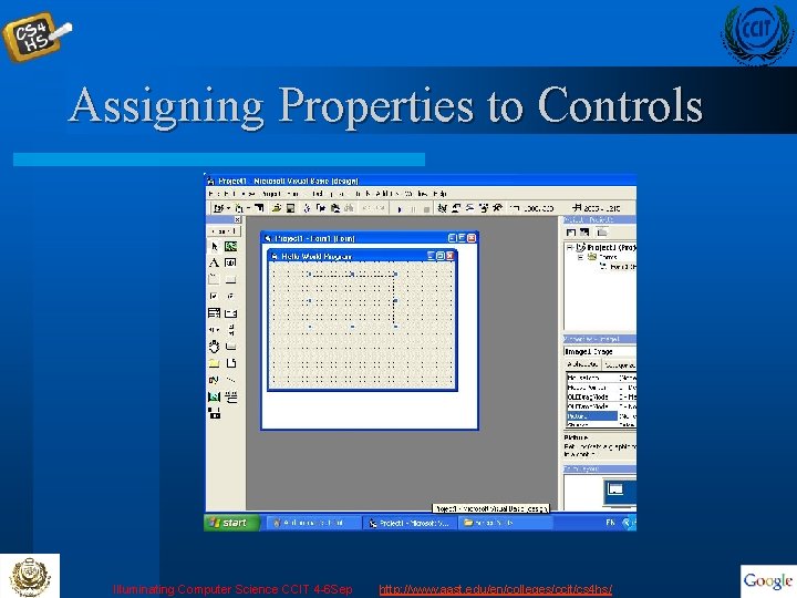 Assigning Properties to Controls Illuminating Computer Science CCIT 4 -6 Sep http: //www. aast.