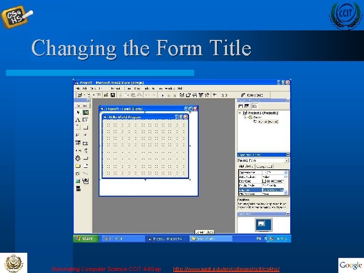 Changing the Form Title Illuminating Computer Science CCIT 4 -6 Sep http: //www. aast.