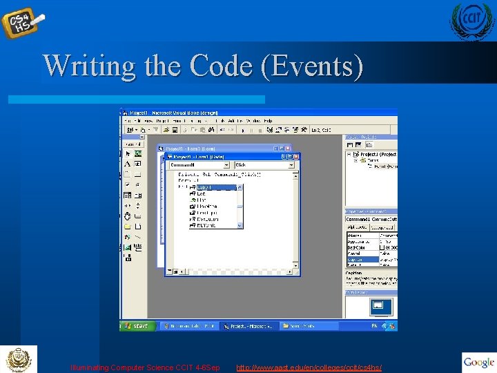 Writing the Code (Events) Illuminating Computer Science CCIT 4 -6 Sep http: //www. aast.