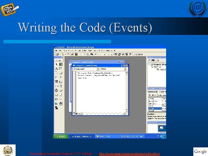 Writing the Code (Events) Illuminating Computer Science CCIT 4 -6 Sep http: //www. aast.