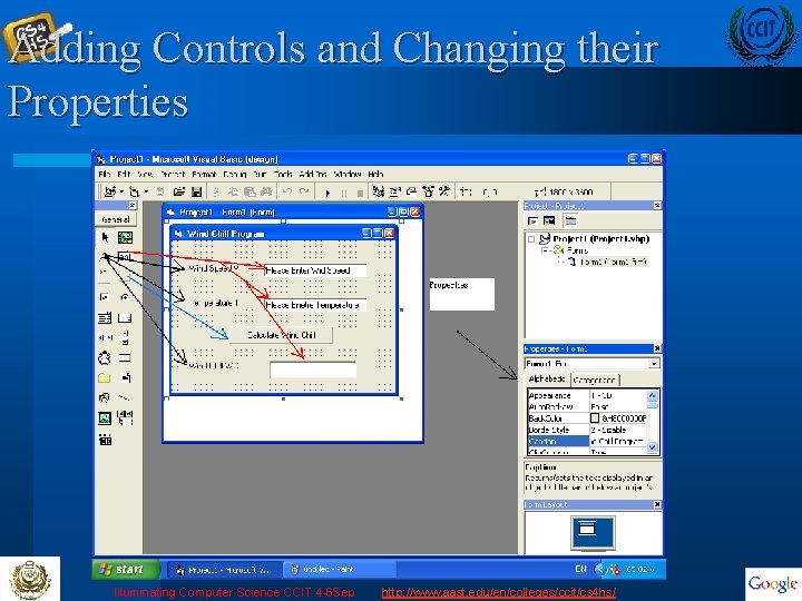 Adding Controls and Changing their Properties Illuminating Computer Science CCIT 4 -6 Sep http: