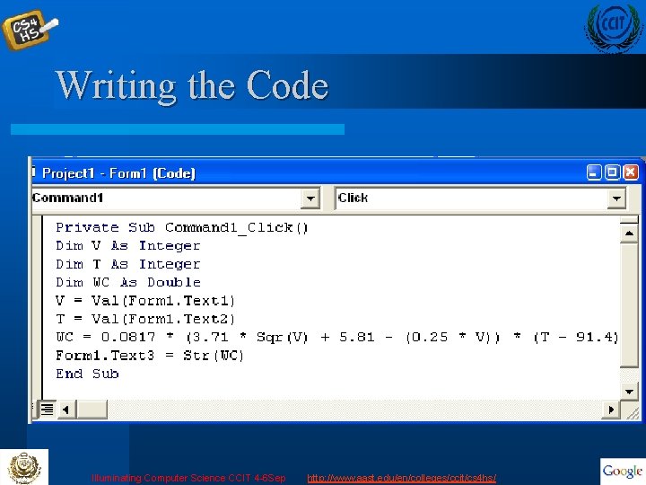 Writing the Code Illuminating Computer Science CCIT 4 -6 Sep http: //www. aast. edu/en/colleges/ccit/cs